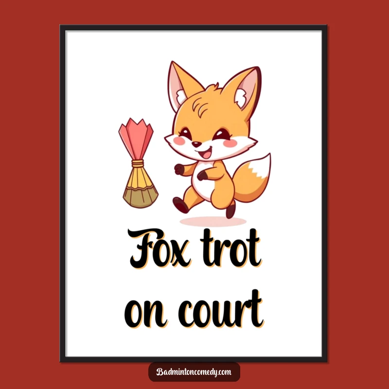 Funny Fox Badminton Poster: Whimsical Wall Art, Wonderful Funny Gift Idea!