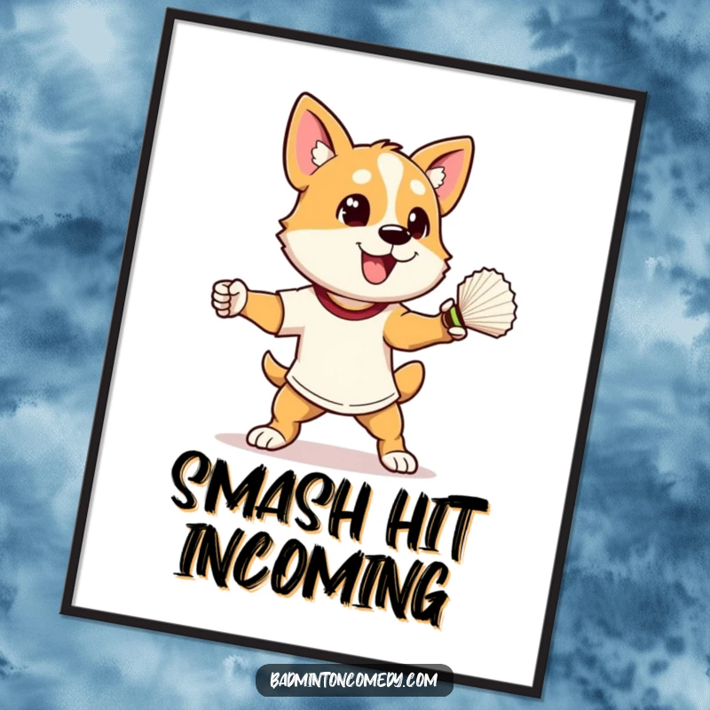 Funny dog in athletic stance, poised to smash a shuttlecock, on a humorous badminton poster for wall decor.