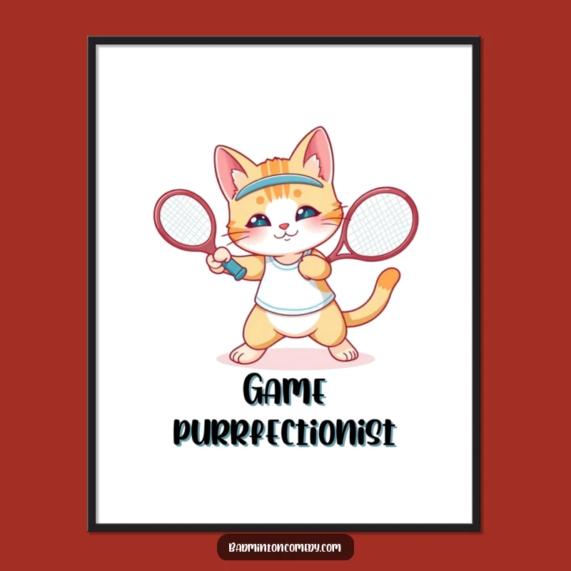 Funny Cat Badminton Poster: Elegant Wall Art, Wonderful Funny Gift Idea!
