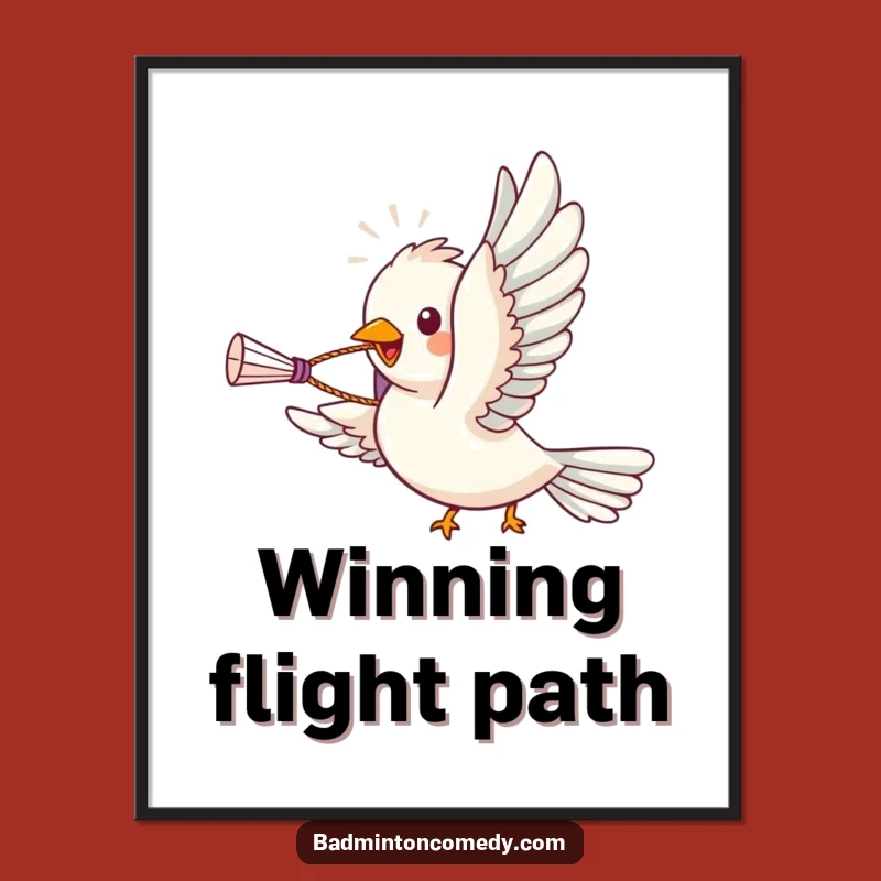 Funny Bird Badminton Ace Poster: Avian Action Art, Perfect Humorous Decor