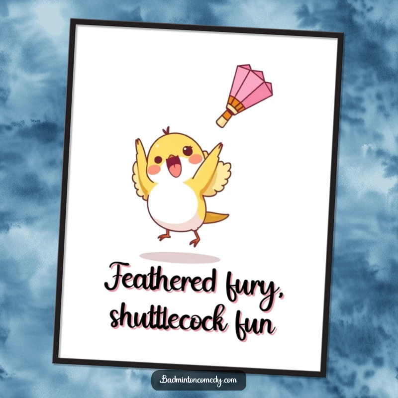 Funny Free Printable Wall Art: Small bird character enthusiastically hitting a shuttlecock upwards with force.