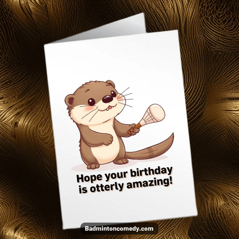 Funny Free Printable Birthday Card: Curious otter batting a shuttlecock with a tiny racket, celebrating joyfully.