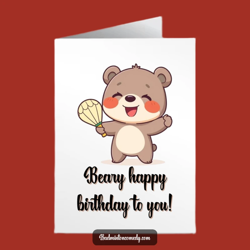 Funny Free Printable Bear Birthday Card: Joyful Badminton Serve Downloadable Gift