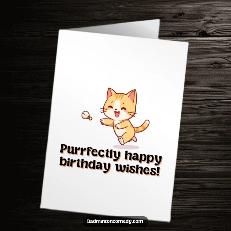 Funny Free Printable Birthday Card: A joyful cat character comically chasing a shuttlecock across a badminton court.