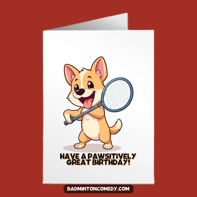 Funny Free Printable Dog Birthday Card: Enthusiastic Badminton Lover Downloadable Gift