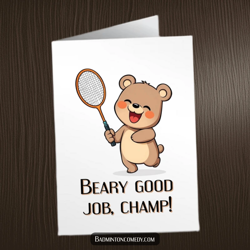Funny Free Printable Congratulations Card: A bear character enthusiastically swinging a large badminton racket in celebration.