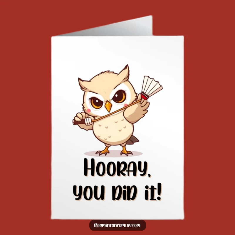 Free Printable Owl Badminton Congrats Card - Sharp, Funny Downloadable Gift!