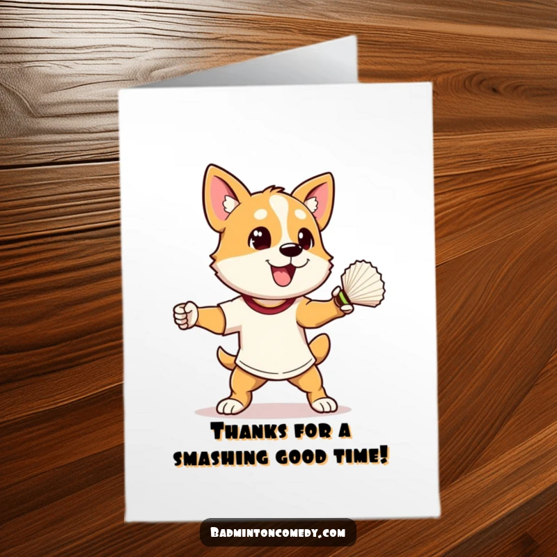 Funny Free Printable Thank You Card: Dog in athletic stance, ready to smash shuttlecock, conveying energetic gratitude.