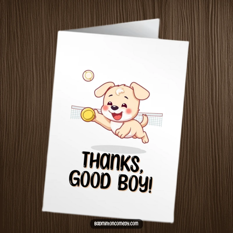 Funny Free Printable Thank You Card: Happy puppy character diving for a shuttlecock, showing thanks.