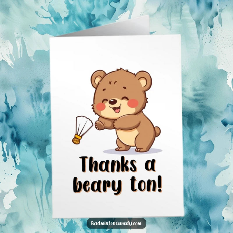 Funny Free Printable Thank You Card: A bear cub smiles, making a playful swing at a shuttlecock, conveying thanks.