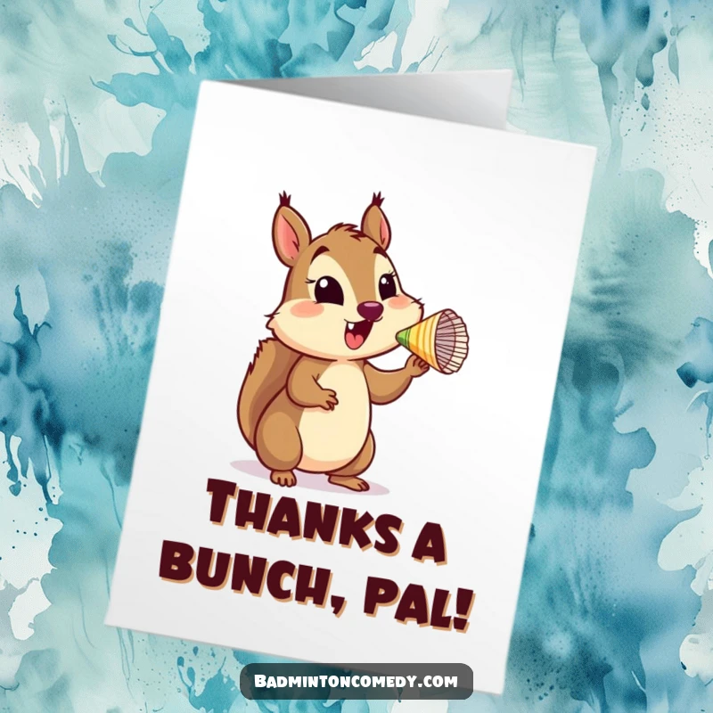 Funny free printable thank you card with a happy squirrel balancing a shuttlecock on its nose, looking very pleased.