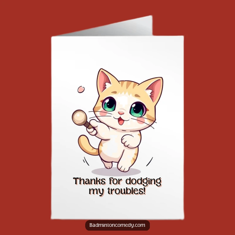 Free Printable Thank You Card: Cat Dodging Shuttlecock Humorous Downloadable Gift