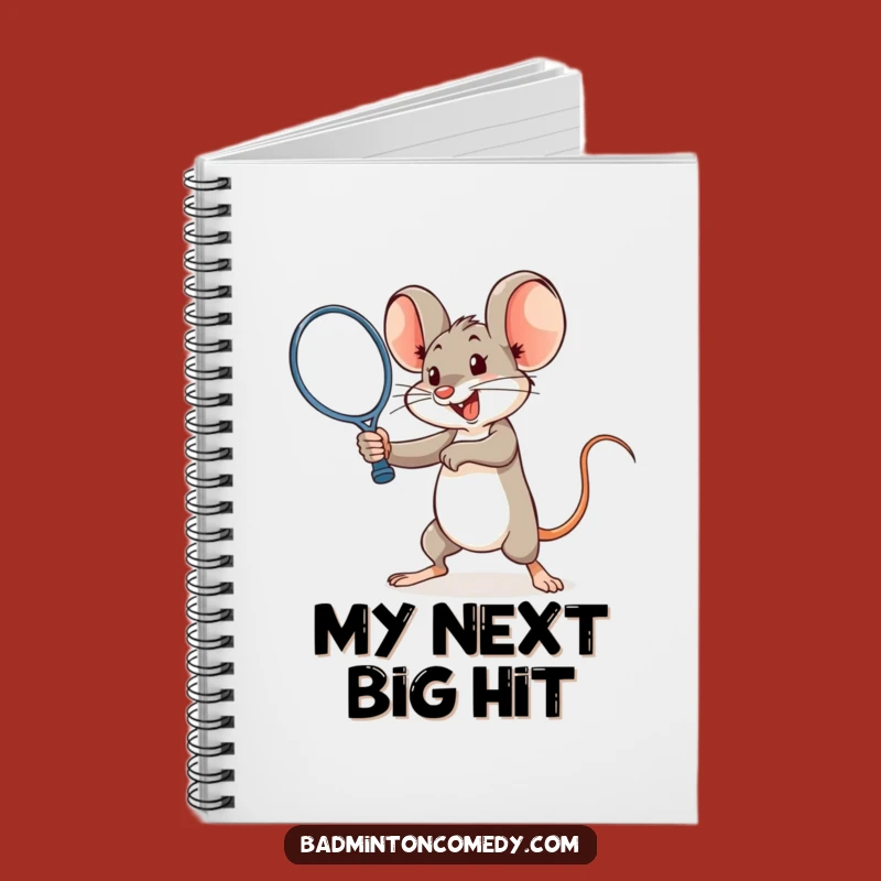 Funny Mouse Badminton Notebook - Smash Your Goals with Humor Gift