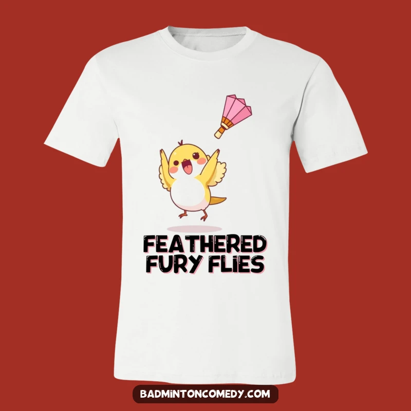 Funny Bird Badminton T-Shirt: Active Shuttlecock Design, Ultimate Funny Gift