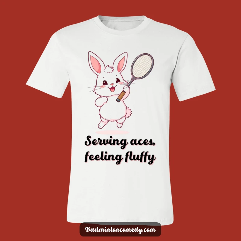 Funny Bunny Badminton Enthusiast T-Shirt - Hilarious Fluffy Sports Gift Tee