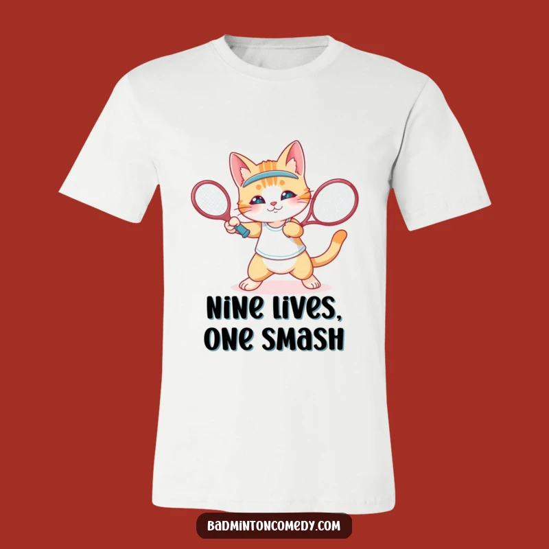 Funny Cat Badminton T-Shirt: Nimble Cat Tee, Hilarious Funny Gift!